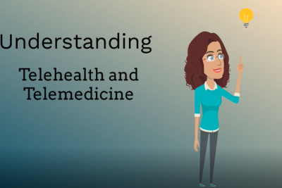 Understanding Telehealth and Telemedicine - Animated woman with a lightbulb over her head