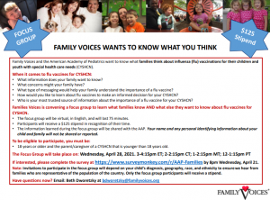 In partnership with the American Academy of Pediatrics, Family Voices, Inc. (National) is hosting 3 focus groups for families of #CYSHCN to learn about what they know and what more they want to know about flu vaccines.  The focus group will be held virtually, in English, on April 28 from 3 to 4:15 pm. Families will receive a $125 stipend in thanks for their time. Please complete the survey on the flyer linked below if you are interested, and share with others in your networks!  http://ow.ly/e4wF50Eh6dZ